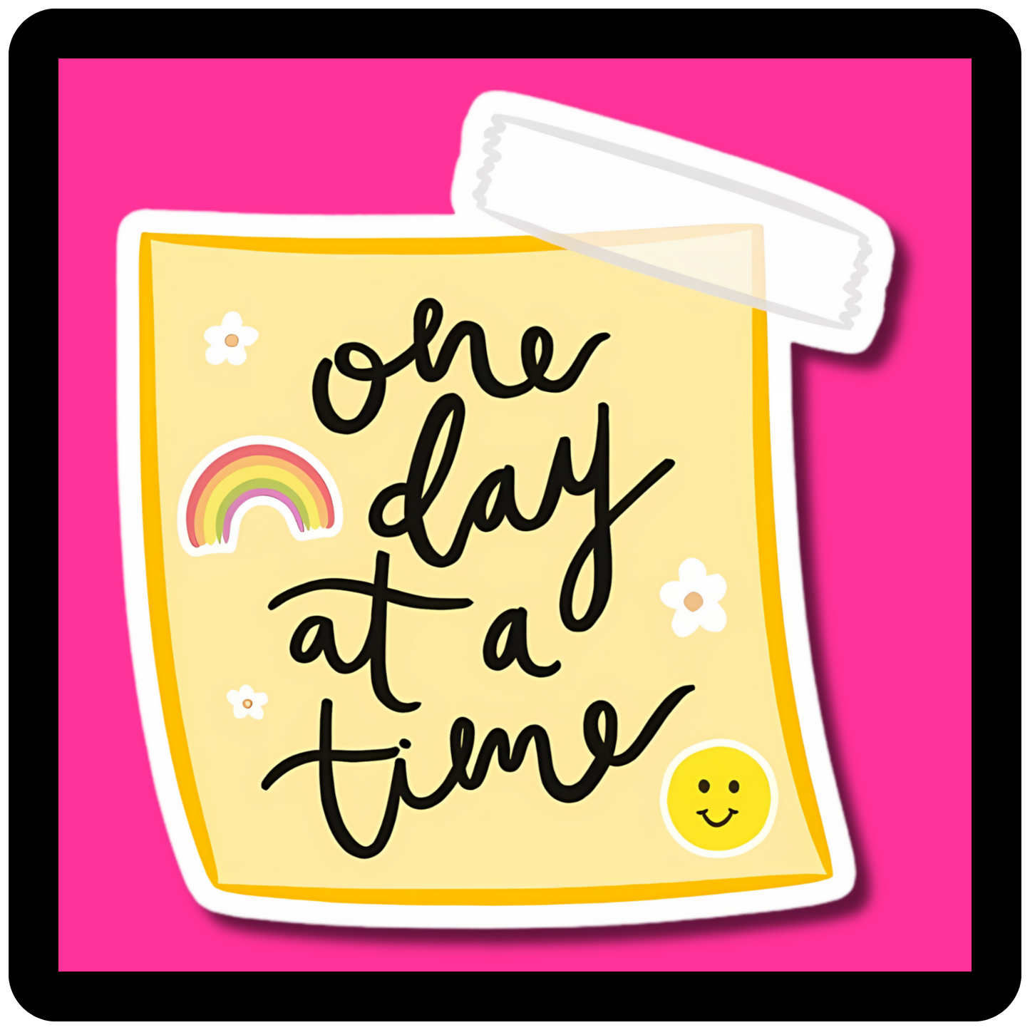 One Day At A Time Sticky Note Sticker