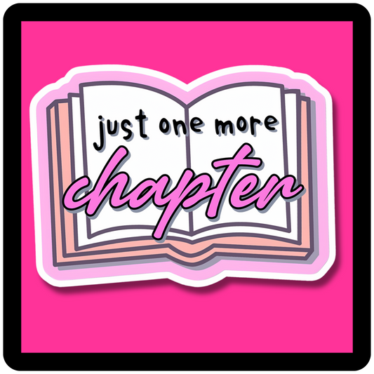 Just One More Chapter Sticker